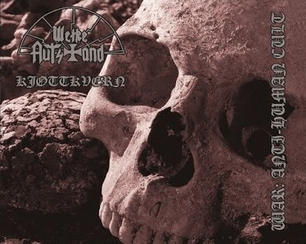 Weiße Aufstand : War: Anti-Human Cult